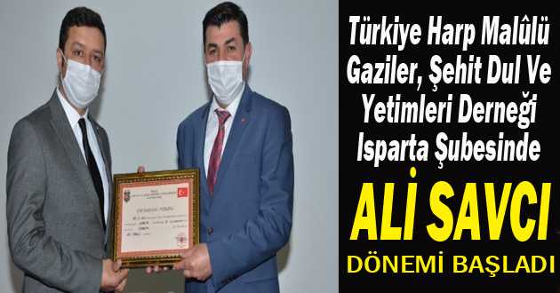Türkiye Harp Malulü Gaziler Şehit Dul ve Yetimleri Derneği Isparta şubesinde Ali savcı Dönemi