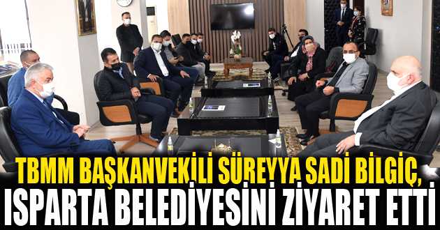 TBMM Başkanvekili Süreyya Sadi Bilgiç, Başkan Başdeğirmen’i ziyaret etti