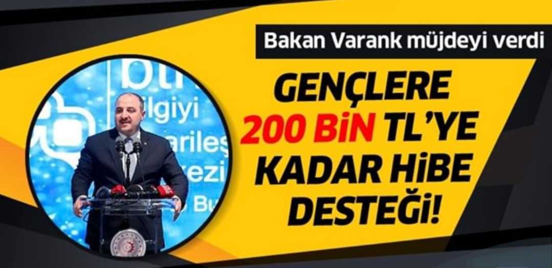 Sanayi ve Teknoloji Bakanı Mustafa Varank müjdeyi verdi: Gençlere 200 bin TL