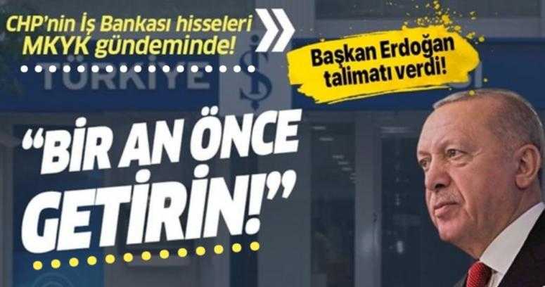 Başkan Erdoğan talimatı verdi! CHP