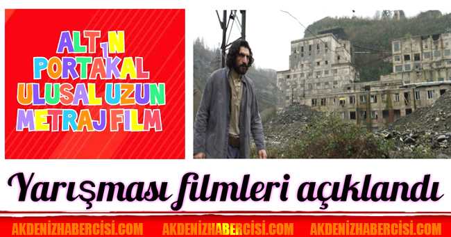 Altın Portakal Ulusal Uzun Metraj Film Yarışması filmleri açıklandı  3 Ekim’de başlayacak 57. Antalya Altın Portakal Film