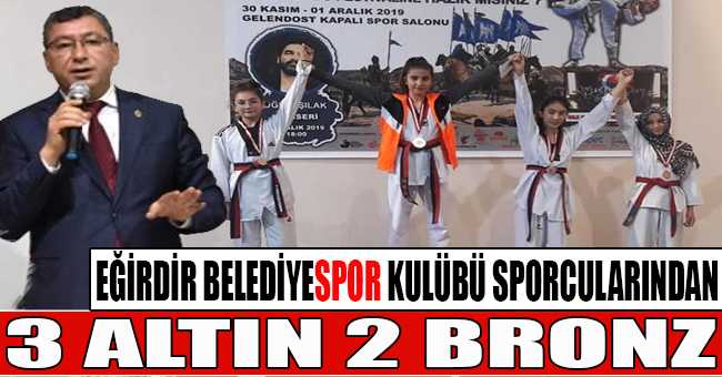 Eğirdir Belediyespor Kulübü Sporcularından 3 altın 2 bronz