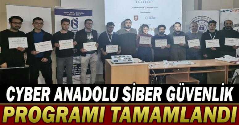 Cyber Anadolu Siber Güvenlik Programı Tamamlandı