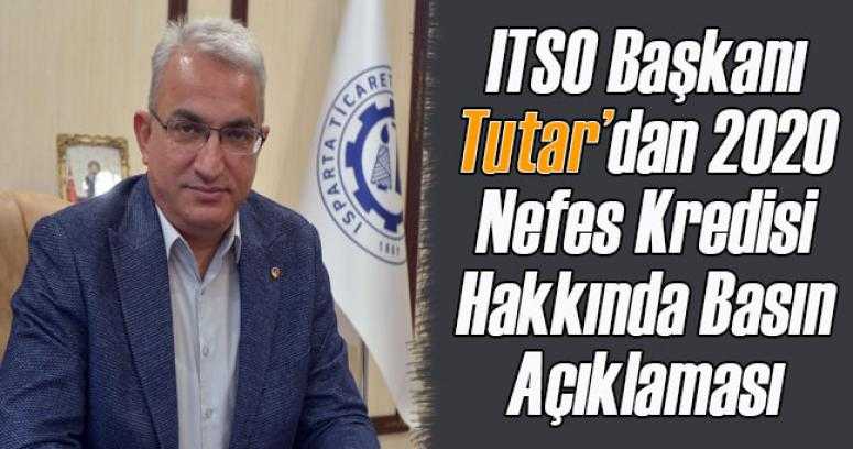 ITSO Başkanı Tutar’dan 2020 Nefes Kredisi Hakkında Basın Açıklaması