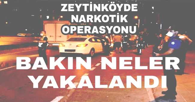 Antalya Zeytinköy Bölgesinde Şok Narkotik Uygulaması Yapıldı