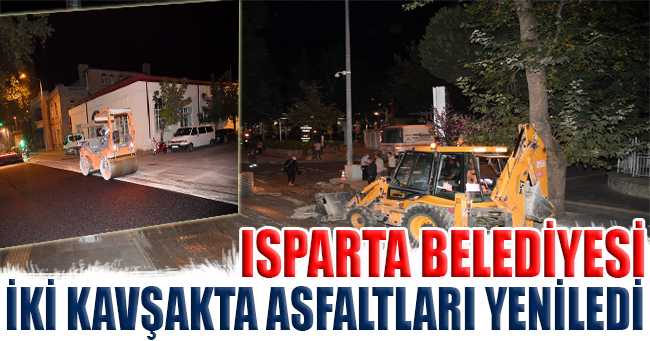 Isparta Belediyesi iki kavşakta asfaltları yeniledi