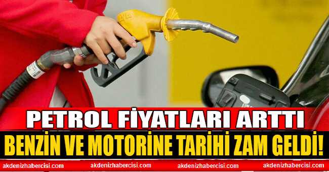 Petrol Arttı Benzin ve Motorine Tarihi Zam Geldi!