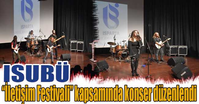 ISUBÜ “İletişim Festivali” kapsamında konser düzenlendi