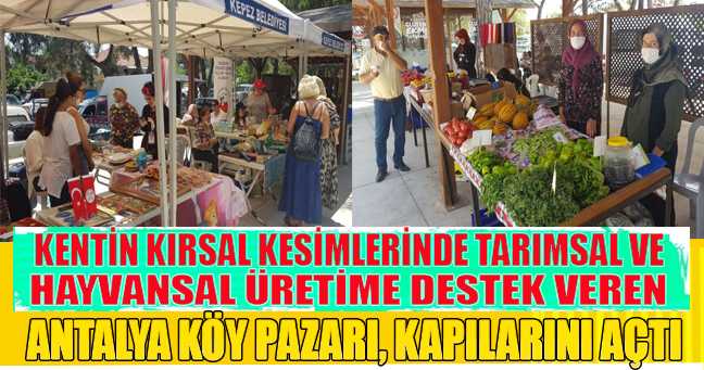 Antalya Köy Pazarı, kapılarını açtı