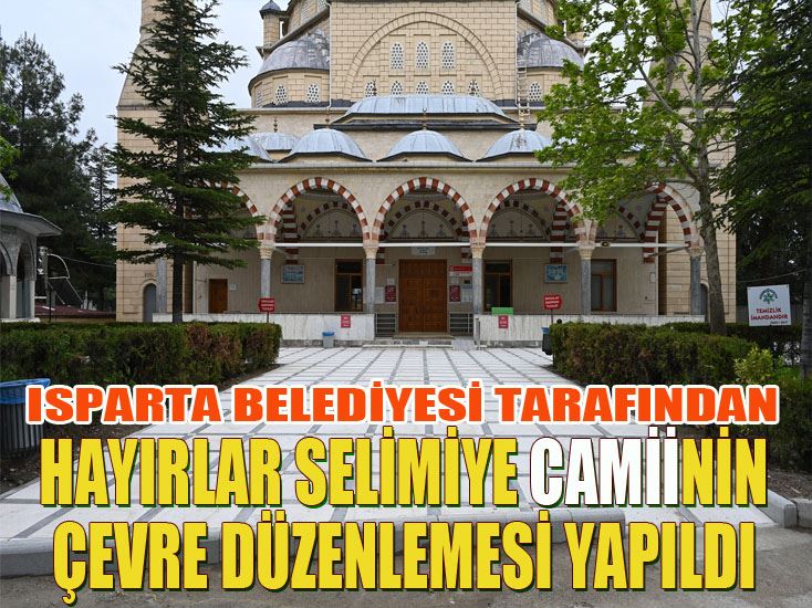Hayırlar Selimiye Camiinin çevre düzenlemesi yapıldı