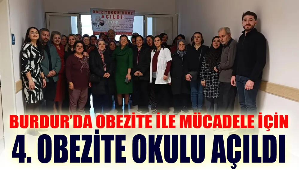 Burdur’da obezite ile mücadele için 4. obezite okulu açıldı