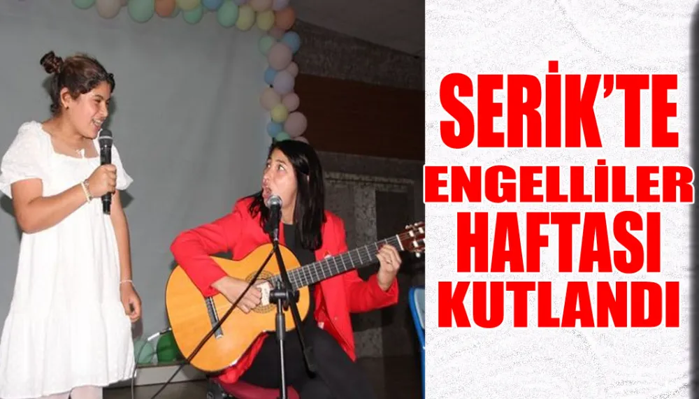 Serik’te Engelliler haftası kutlandı