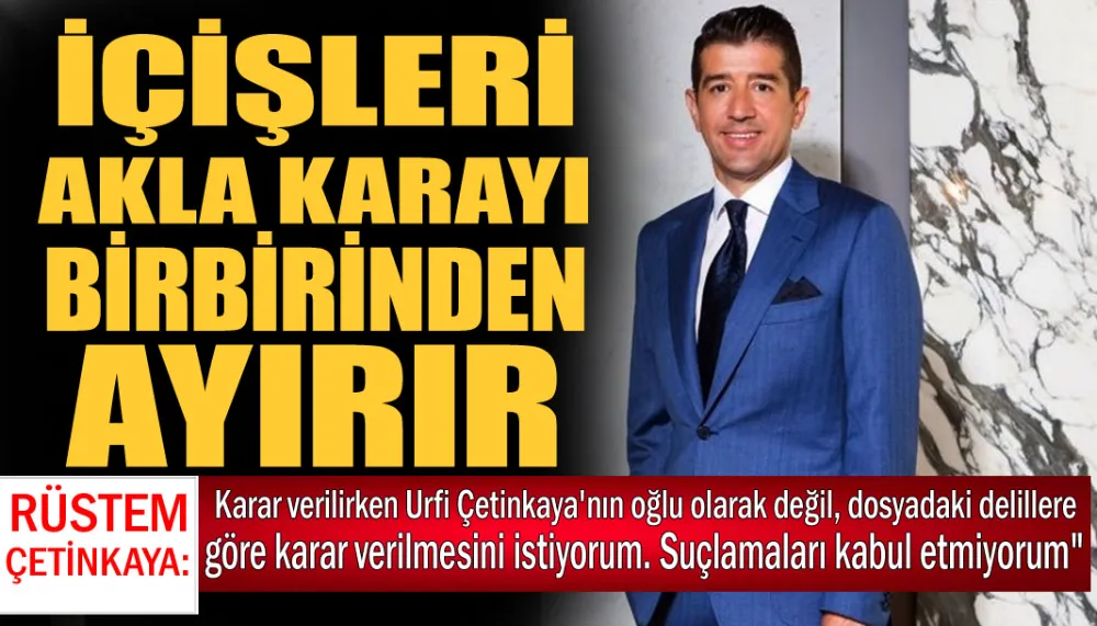 İÇİŞLERİ AKLA KARAYI BİRBİRİNDEN AYIRIR