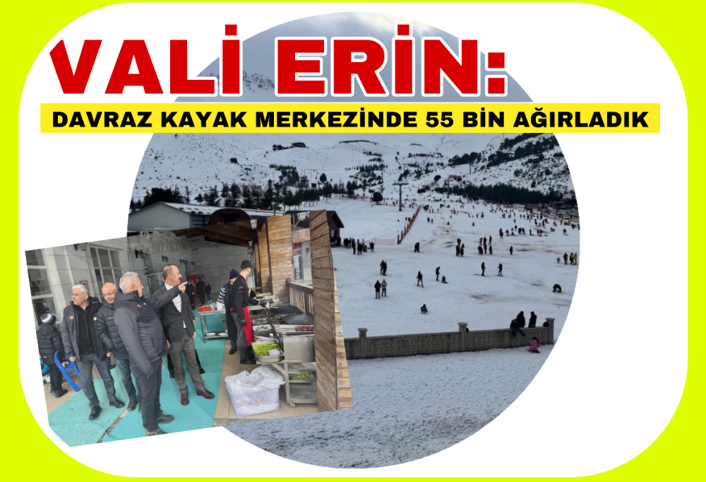 Vali Erin: Davraz kayak Merkezi’nde 55 bin ziyaretçi ağırladık