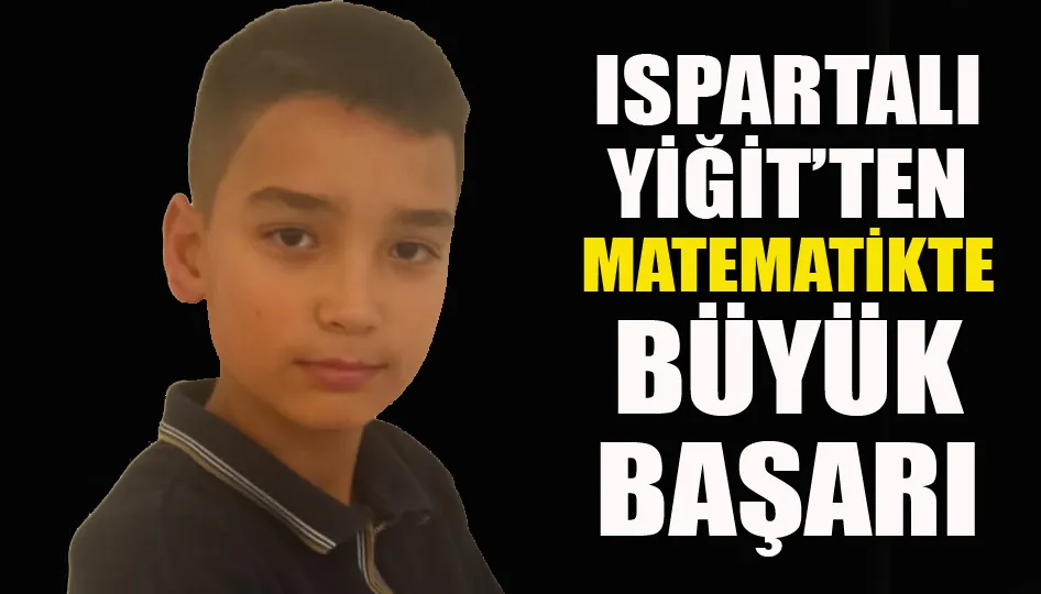 Ispartalı Yiğit’ten Matematikte büyük başarı
