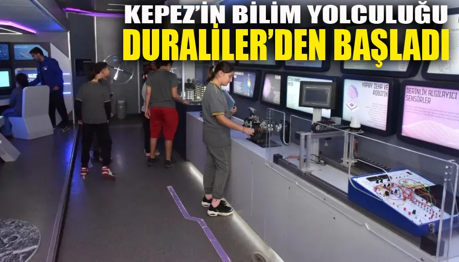 Kepez’in Bilim Yolculuğu Duraliler’den başladı