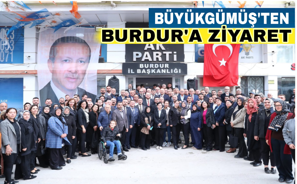 Büyükgümüş’ten Burdur teşkilatına istişare ziyareti
