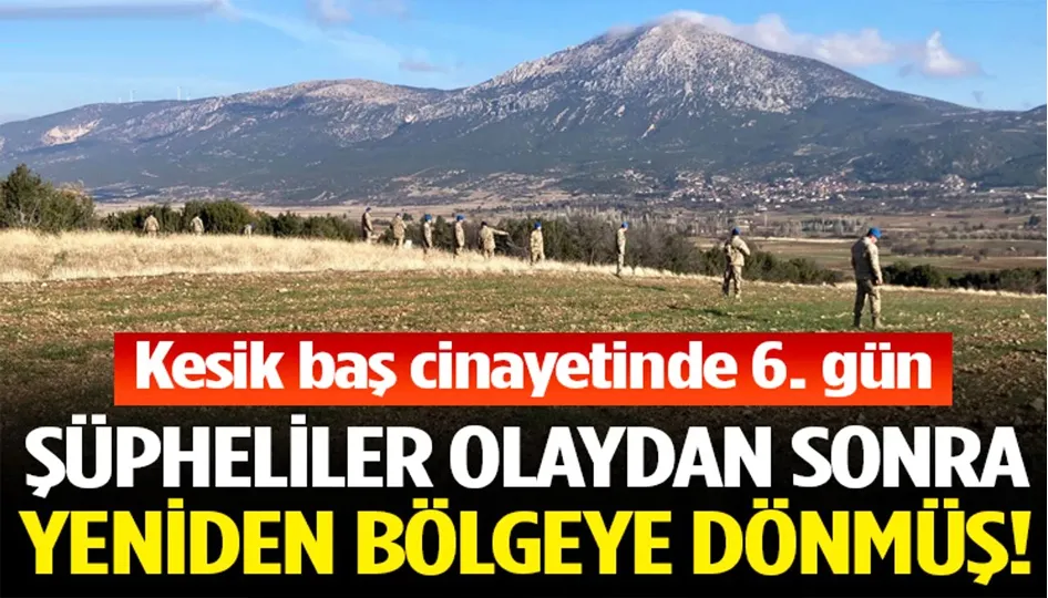 Şüpheliler Olaydan Sonra Yeniden Bölgeye Dönmüş