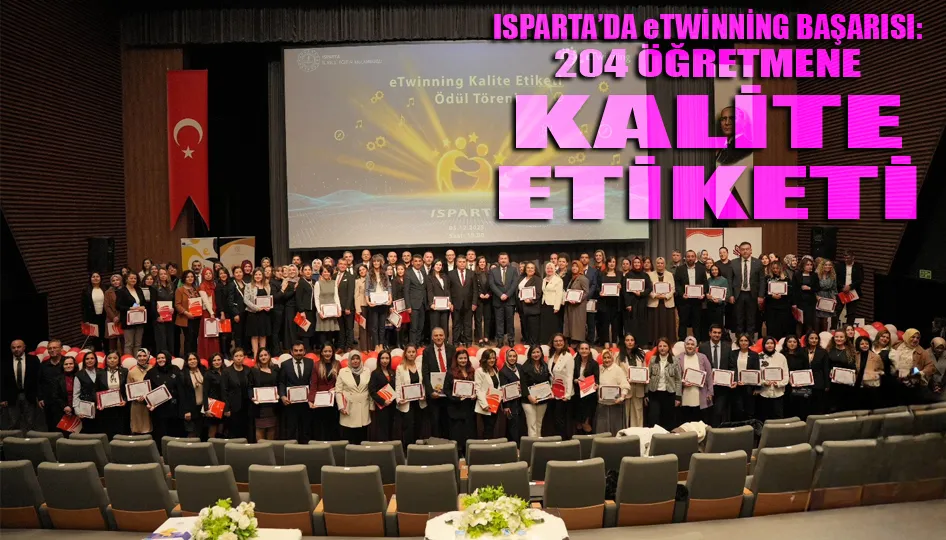 Isparta’da eTwinning başarısı: 204 öğretmene kalite etiketi
