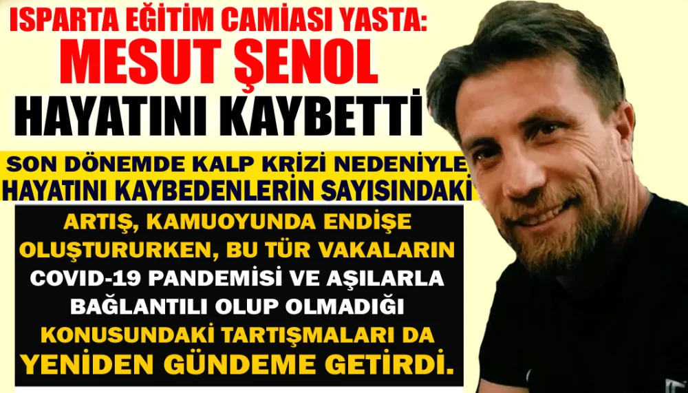 Isparta Eğitim Camiası Yasta: Mesut Şenol Hayatını Kaybetti