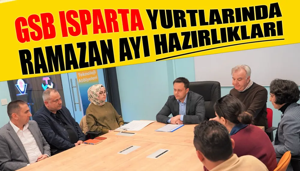 GSB Isparta yurtlarında Ramazan ayı hazırlıkları