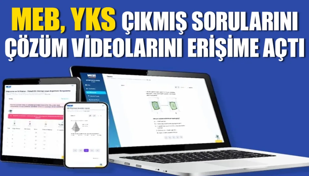 MEB, YKS çıkmış sorularını çözüm videolarını erişime açtı