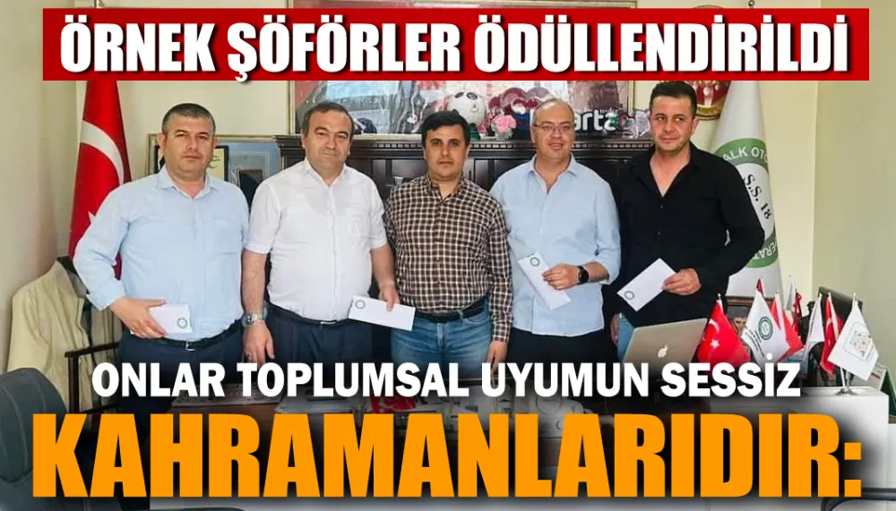 Örnek şoförler ödüllendirildi
