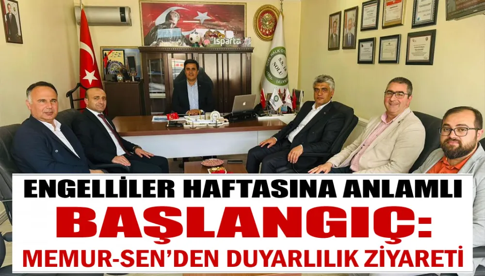 Engelliler haftasına anlamlı başlangıç: Memur-Sen’den duyarlılık ziyareti