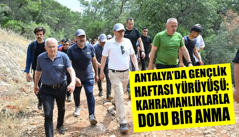 Antalya’da gençlik haftası yürüyüşü: Kahramanlıklarla dolu bir anma