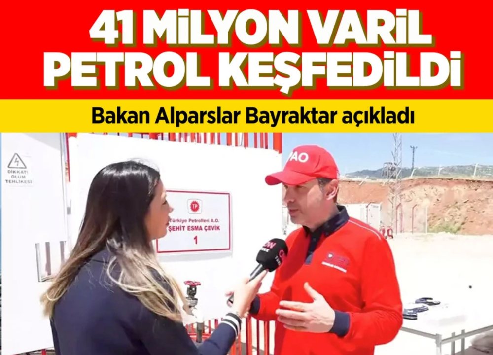 Alparslan Bayraktar açıkladı: 41 milyon varil petrol rezervi keşfettik