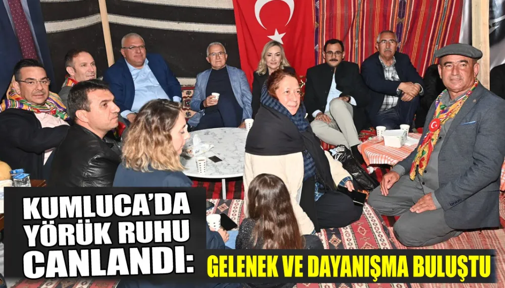 Kumluca’da yörük ruhu canlandı: Gelenek ve dayanışma buluştu