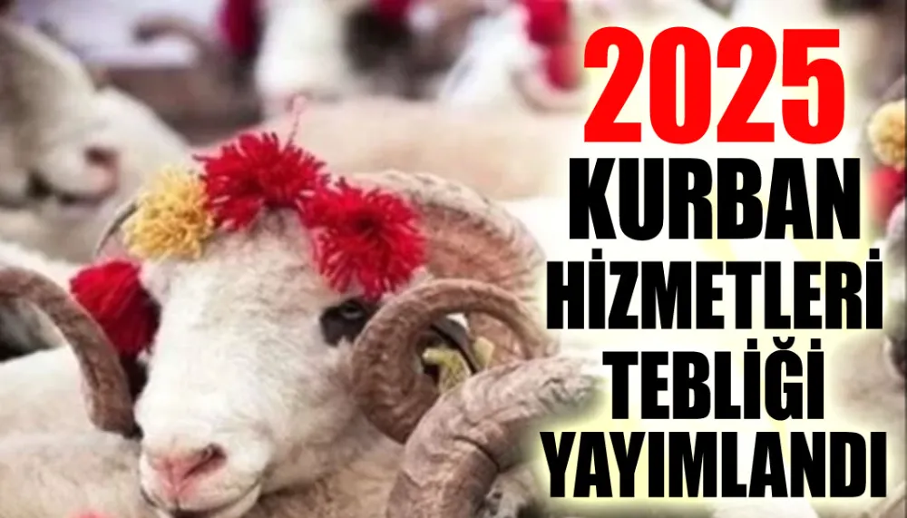 2025 Kurban Hizmetleri Tebliği yayımlandı