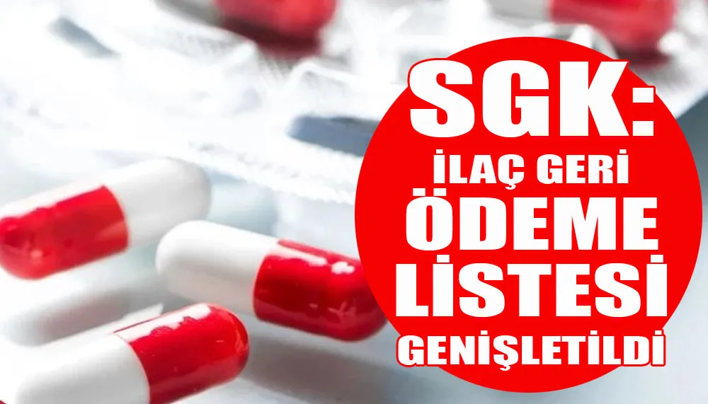 SGK: İlaç geri ödeme listesi genişletildi