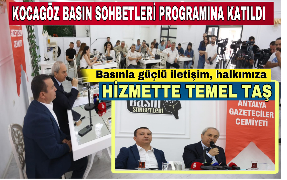 Başkan Kocagöz: “Basınla güçlü iletişim, halkımıza hizmette temel taş”