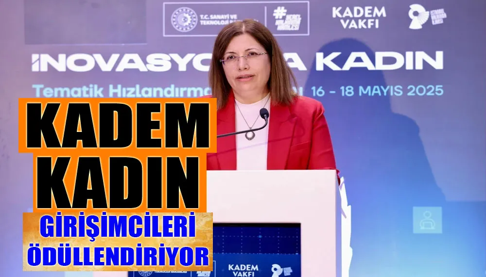 KADEM kadın girişimcileri ödüllendiriyor