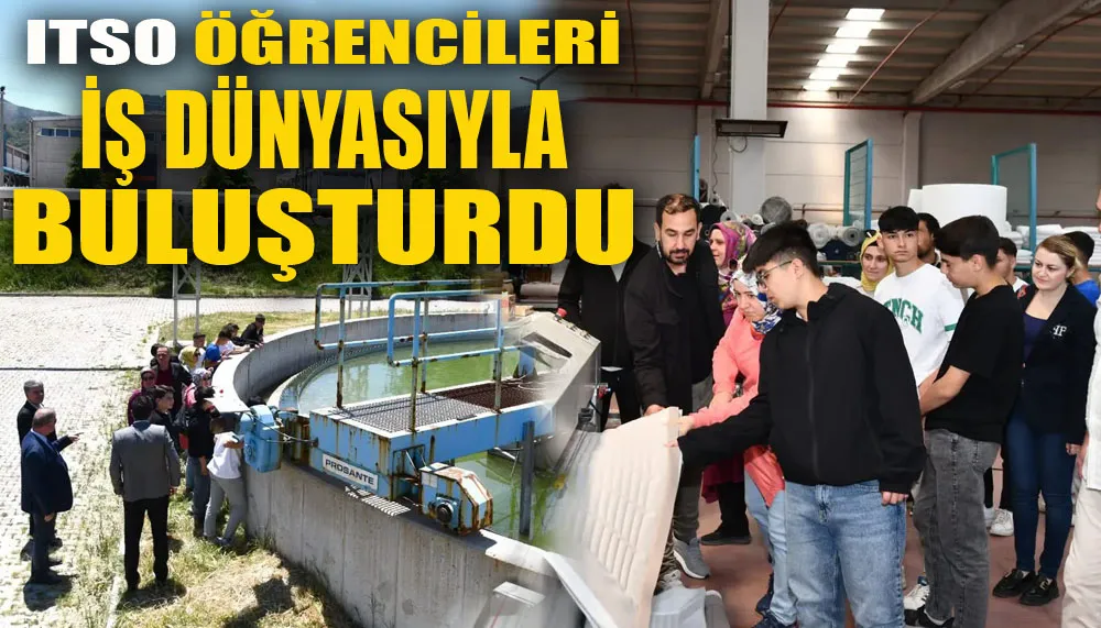 ITSO, öğrencileri iş dünyasıyla buluşturdu