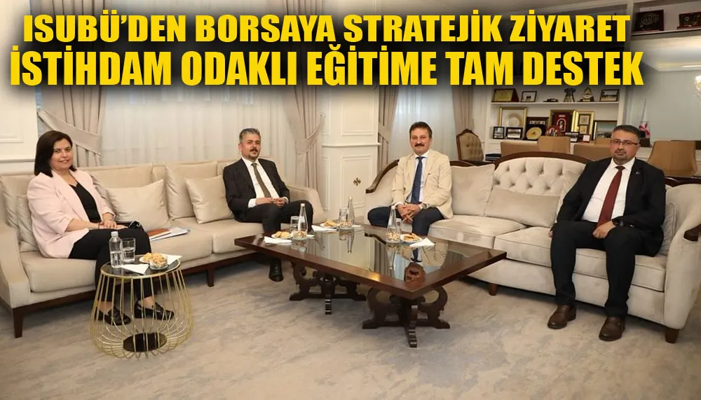 ISUBÜ’den borsaya stratejik ziyaret: İstihdam odaklı eğitime tam destek