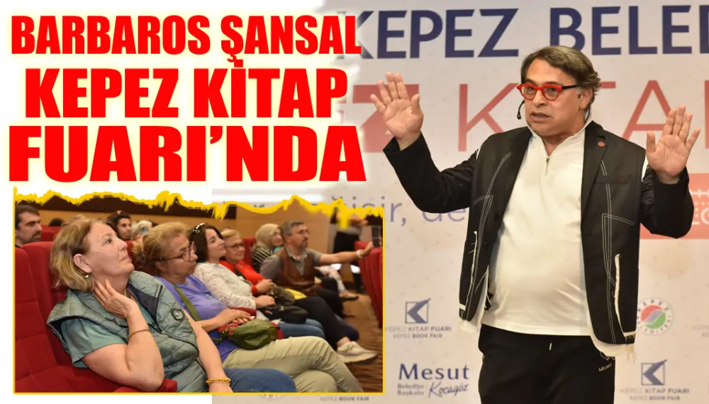 Barbaros Şansal Kepez Kitap Fuarı’nda