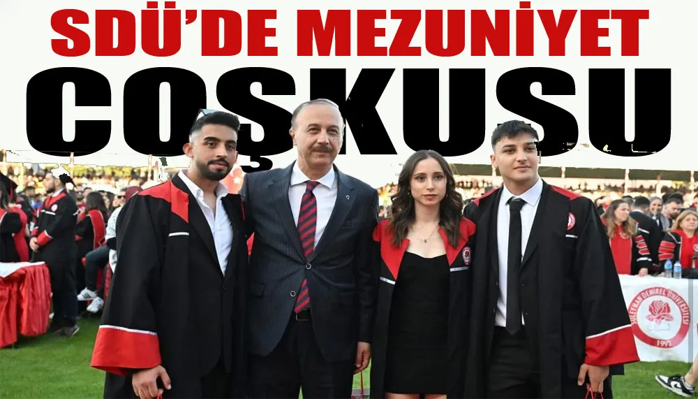 SDÜ’de mezuniyet coşkusu