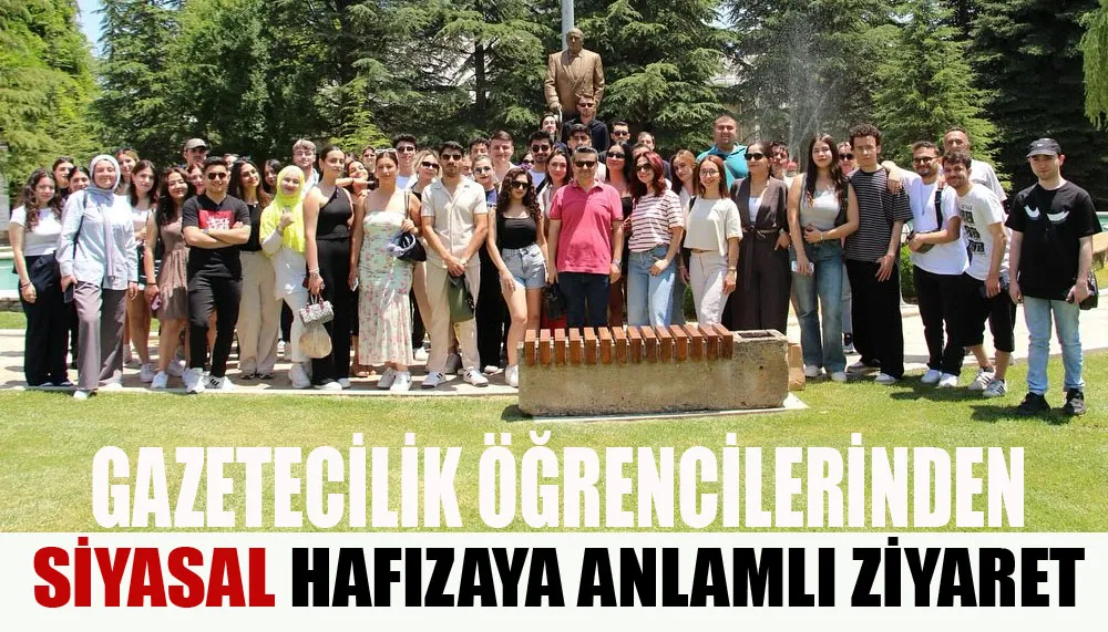 Gazetecilik öğrencilerinden siyasal hafızaya anlamlı ziyaret
