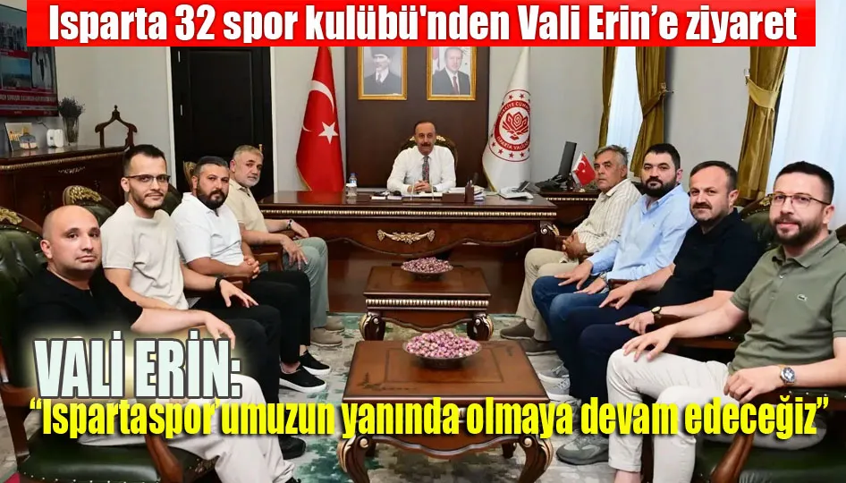 “Ispartaspor’umuzun yanında olmaya devam edeceğiz”