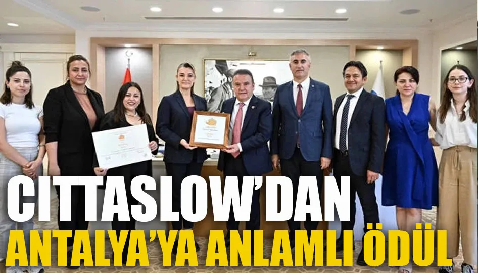 Cittaslow’dan Antalya’ya anlamlı ödül