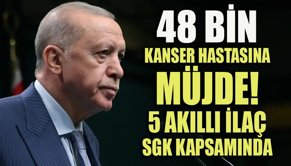 48 bin kanser hastasına müjde! 5 akıllı ilaç SGK kapsamında