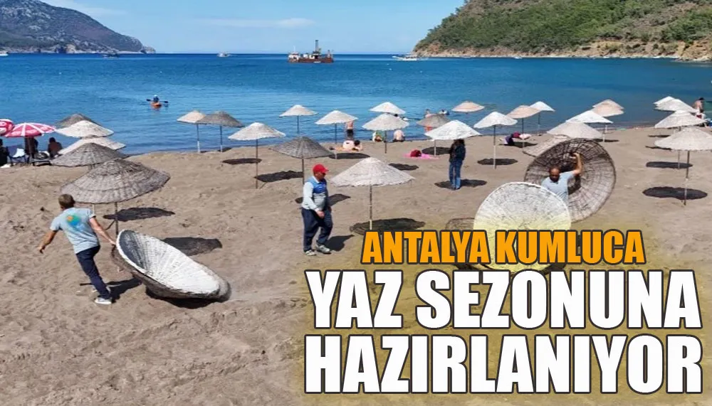 Antalya Kumluca yaz sezonuna hazırlanıyor