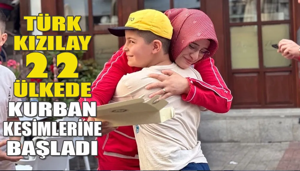 Türk Kızılay 22 ülkede kurban kesimlerine başladı