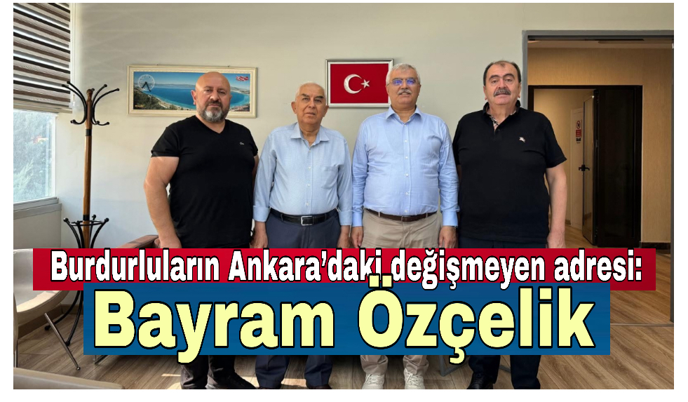 Burdurluların Ankara’daki değişmeyen adresi: Bayram Özçelik