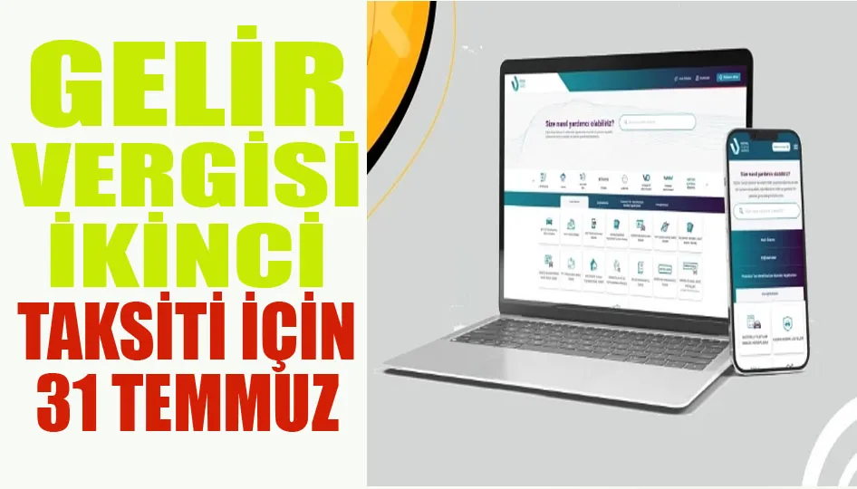 Gelir Vergisi ikinci taksiti için 31 Temmuz uyarısı