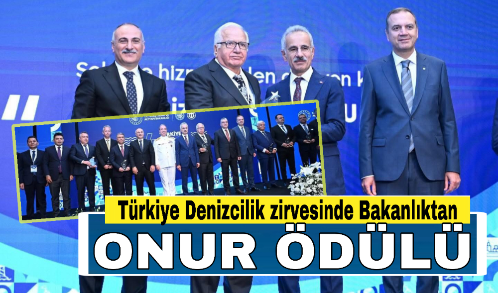 Türkiye Denizcilik zirvesinde Bakanlıktan Onur Ödülü