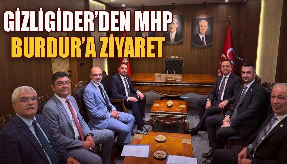 Gizligider’den MHP Burdur’a ziyaret