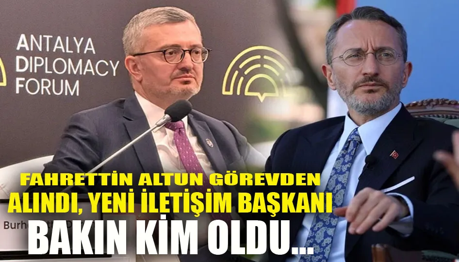 Fahrettin Altun görevden alındı, yeni İletişim Başkanı Burhanettin Duran!